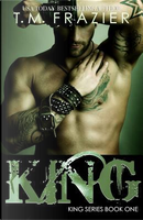 King by T. M. Frazier