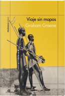 Viaje sin mapas by Graham Greene