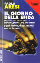 Il giorno della sfida by Paolo Aresi