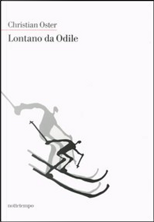 Lontano da Odile by Christian Oster