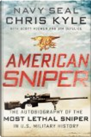 American Sniper by Chris Kyle, Jim DeFelice, Scott McEwen