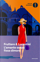 L'amante senza fissa dimora by Carlo Fruttero, Franco Lucentini