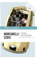 L'Italia del miracolo - 14 luglio 1948-19 agosto 1954 by Indro Montanelli, Mario Cervi