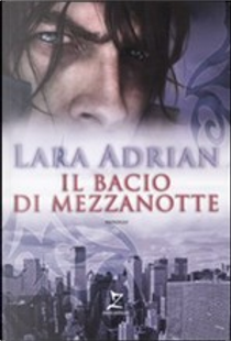 Il bacio di mezzanotte by Lara Adrian