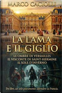 La lama e il giglio by Marco Caciolli