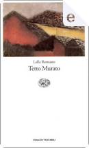 Tetto Murato by Lalla Romano
