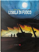 L'isola di fuoco by Emilio Salgari, Luca Caimmi