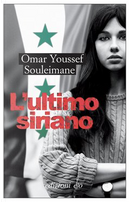 L'ultimo siriano by Omar Youssef Souleimane