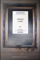 Dodici lune by Adriana Zarri