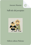 Sull'orlo del precipizio by Antonio Manzini