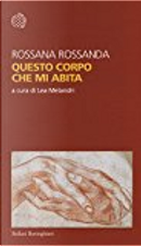 Questo corpo che mi abita by Rossana Rossanda
