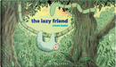 The Lazy Friend by Ronan Badel
