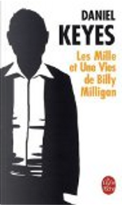 Les mille et une vies de Billy Milligan by Daniel Keyes