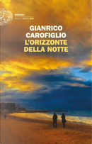 L'orizzonte della notte by Gianrico Carofiglio