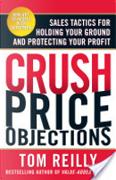 Crush Price Objections by Tom Reilly