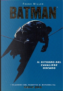 Batman - Il ritorno del cavaliere oscuro by Frank Miller
