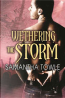 Wethering the Storm by Samantha Towle
