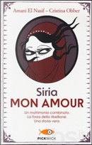 Siria mon amour by Amani El Nasif, Cristina Obber
