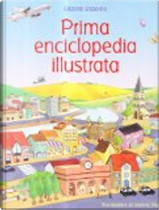 Prima enciclopedia illustrata by Minna Lacey, Serena Riglietti