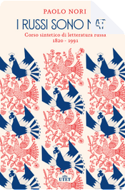 I russi sono matti by Paolo Nori