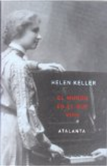 El mundo en el que vivo by Hellen Keller