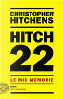 Hitch 22 by Christopher Hitchens