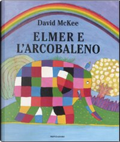 Elmer e l'arcobaleno by David McKee