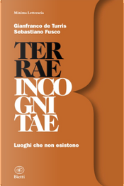 Terrae incognitae by Gianfranco De Turris, Sebastiano Fusco