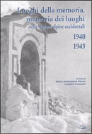 Luoghi della memoria, memoria dei luoghi nelle regioni alpine occidentali (1940-1945)