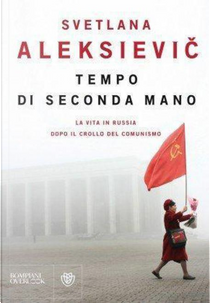 Tempo di seconda mano by Svetlana Aleksievic