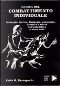 Logica del combattimento individuale by Keith R. Kernspecth