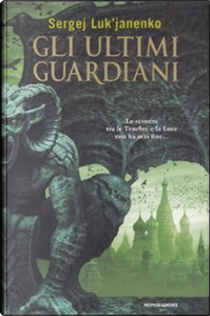 Gli ultimi guardiani by Sergej Luk'janenko