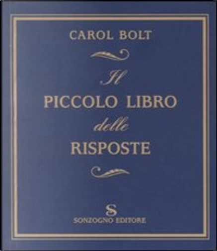 Il libro delle risposte - Carol Bolt - Libro - Mondadori Store