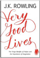Very good lives by J.K. Rowling