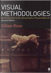 Visual Methodologies by Gillian Rose