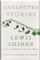 Collected Stories by Lewis Shiner