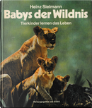 Babys der Wildnis by Heinz Sielmann
