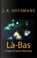 Là-bas by J. K. Huysmans