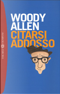 Citarsi addosso by Woody Allen