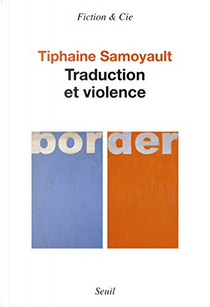 Traduction et violence by Tiphaine Samoyault