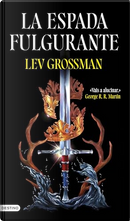 La espada fulgurante by Lev Grossman