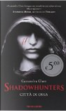 Shadowhunters by Cassandra Clare