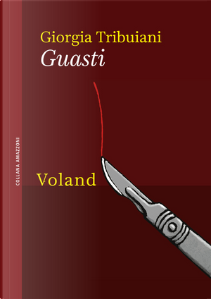 Guasti by Giorgia Tribuiani