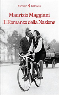 Il Romanzo della Nazione by Maurizio Maggiani