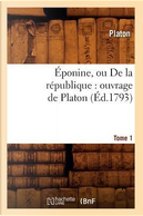 Eponine, Ou de la Republique by Platon