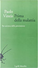 Prima della malattia by Paolo Vineis