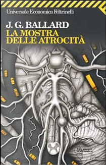 La mostra delle atrocità by James G. Ballard