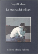 La marcia dei solitari by Sergej Dovlatov