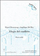 Elogio del conflitto. (Passi scelti) by Angélique Del Rey, Miguel Benasayag