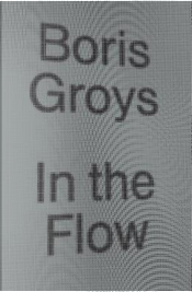 In the Flow by Boris Groys